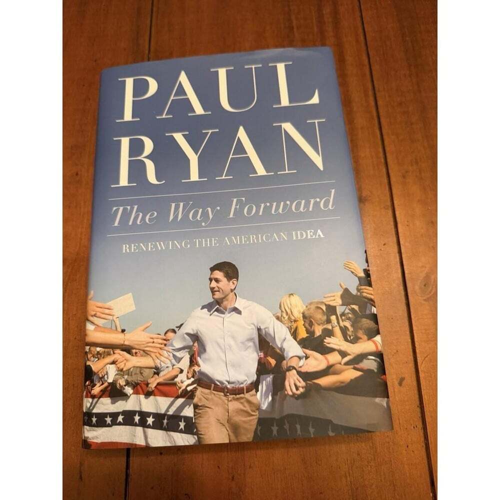 The Way Forward Paul Ryan SIGNED First Edition 1st Printing 2014 Hardcover